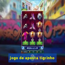 jogo de aposta tigrinho